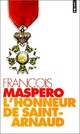  Achetez le livre d'occasion L'honneur de Saint-Arnaud de François Maspero sur Livrenpoche.com 