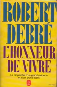  Achetez le livre d'occasion L'honneur de vivre de Robert Debré sur Livrenpoche.com 