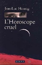  Achetez le livre d'occasion L'horoscope cruel sur Livrenpoche.com 