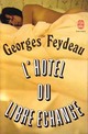  Achetez le livre d'occasion L'hôtel du libre échange / Les pavés de l'Ours de Georges Feydeau sur Livrenpoche.com 