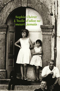  Achetez le livre d'occasion L'huile d'olive ne meurt jamais de Sophie Chérer sur Livrenpoche.com 
