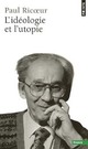  Achetez le livre d'occasion L'idéologie et l'utopie de Paul Ricoeur sur Livrenpoche.com 