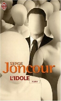  Achetez le livre d'occasion L'idole de Serge Joncour sur Livrenpoche.com 
