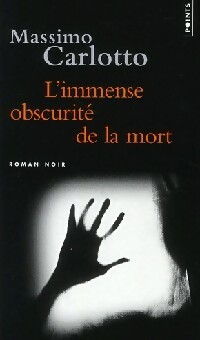  Achetez le livre d'occasion L'immense obscurité de la mort de Massimo Carlotto sur Livrenpoche.com 