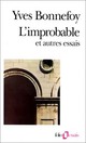  Achetez le livre d'occasion L'improbable et autres essais / Un rêve fait à Mantoue de Yves Bonnefoy sur Livrenpoche.com 