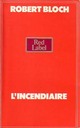  Achetez le livre d'occasion L'incendiaire de Robert Bloch sur Livrenpoche.com 