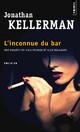 Achetez le livre d'occasion L'inconnue du bar de Jonathan Kellerman sur Livrenpoche.com 