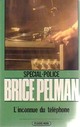  Achetez le livre d'occasion L'inconnue du téléphone de Brice Pelman sur Livrenpoche.com 