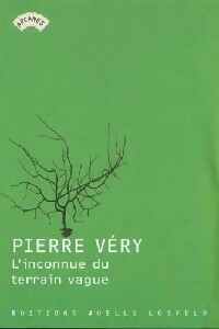  Achetez le livre d'occasion L'inconnue du terrain vague de Pierre Véry sur Livrenpoche.com 