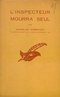 https://www.bibliopoche.com/thumb/L_inspecteur_mourra_seul_de_Charles_Exbrayat/200/0016356.jpg