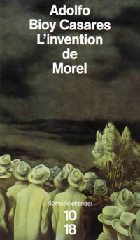 Achetez le livre d'occasion L'invention de Morel de Adolfo Bioy Casares sur Livrenpoche.com 
