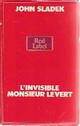  Achetez le livre d'occasion L'invisible monsieur Levert de John T. Sladek sur Livrenpoche.com 