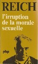  Achetez le livre d'occasion L'irruption de la morale sexuelle de Wilhelm Reich sur Livrenpoche.com 