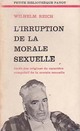  Achetez le livre d'occasion L'irruption de la morale sexuelle de Wilhelm Reich sur Livrenpoche.com 
