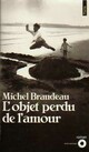  Achetez le livre d'occasion L'objet perdu de l'amour de Michel Braudeau sur Livrenpoche.com 