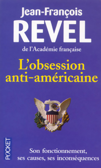  Achetez le livre d'occasion L'obsession anti-américaine de Jean-François Revel sur Livrenpoche.com 