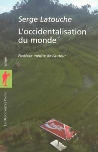  Achetez le livre d'occasion L'occidentalisation du monde de Serge Latouche sur Livrenpoche.com 