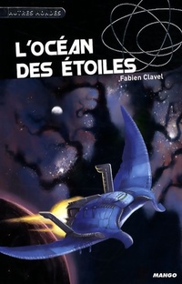  Achetez le livre d'occasion L'océan des étoiles de Fabien Clavel sur Livrenpoche.com 