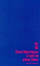  Achetez le livre d'occasion L'oeil le plus bleu de Toni Morrison sur Livrenpoche.com 