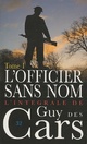  Achetez le livre d'occasion L'officier sans nom Tome I de Guy Des Cars sur Livrenpoche.com 