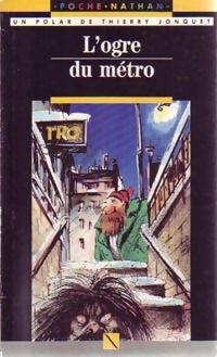  Achetez le livre d'occasion L'ogre du métro de Thierry Jonquet sur Livrenpoche.com 