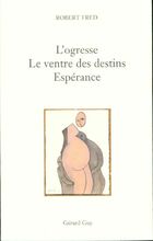  Achetez le livre d'occasion L'ogresse / Ventre des destins / Espérance sur Livrenpoche.com 