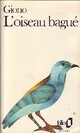  Achetez le livre d'occasion L'oiseau bagué de Jean Giono sur Livrenpoche.com 