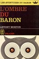  Achetez le livre d'occasion L'ombre du Baron de Anthony Morton sur Livrenpoche.com 