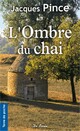  Achetez le livre d'occasion L'ombre du chai de Jacques Pince sur Livrenpoche.com 