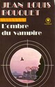  Achetez le livre d'occasion L'ombre du vampire de Jean-Louis Bouquet sur Livrenpoche.com 