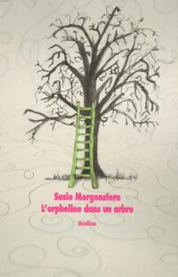  Achetez le livre d'occasion L'orpheline dans un arbre de Susie Morgenstern sur Livrenpoche.com 