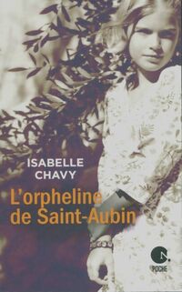  Achetez le livre d'occasion L'orpheline de Saint-Aubin de Isabelle Chavy sur Livrenpoche.com 