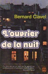  Achetez le livre d'occasion L'ouvrier de la nuit de Bernard Clavel sur Livrenpoche.com 