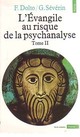  Achetez le livre d'occasion L'Évangile au risque de la psychanalyse Tome II de Françoise Dolto sur Livrenpoche.com 