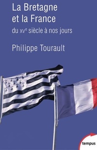  Achetez le livre d'occasion La Bretagne et la France de Philippe Tourault sur Livrenpoche.com 