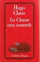  Achetez le livre d'occasion La Chasse aux canards de Hugo Claus sur Livrenpoche.com 