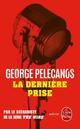  Achetez le livre d'occasion La Dernière prise de George P. Pelecanos sur Livrenpoche.com 