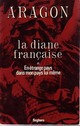  Achetez le livre d'occasion La Diane française / En étrange pays dans mon pays lui-même de Louis Aragon sur Livrenpoche.com 