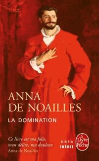  Achetez le livre d'occasion La Domination de Anna De Noailles sur Livrenpoche.com 