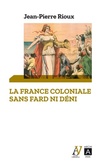  Achetez le livre d'occasion La France coloniale sans fard ni déni sur Livrenpoche.com 