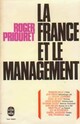  Achetez le livre d'occasion La France et le management de Roger Priouret sur Livrenpoche.com 