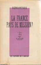  Achetez le livre d'occasion La France pays de mission ? sur Livrenpoche.com 