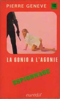  Achetez le livre d'occasion La Gonio à l'agonie de Pierre Genève sur Livrenpoche.com 