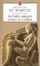  Achetez le livre d'occasion La Grèce antique contre la violence de Jacqueline De Romilly sur Livrenpoche.com 
