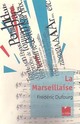  Achetez le livre d'occasion La Marseillaise de Frédéric Dufourg sur Livrenpoche.com 
