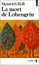  Achetez le livre d'occasion La Mort de Lohengrin de Heinrich Böll sur Livrenpoche.com 