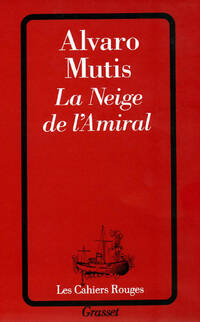  Achetez le livre d'occasion La Neige de l'Amiral de Alvaro Mutis sur Livrenpoche.com 