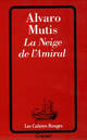  Achetez le livre d'occasion La Neige de l'Amiral de Alvaro Mutis sur Livrenpoche.com 