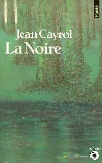  Achetez le livre d'occasion La Noire de Jean Cayrol sur Livrenpoche.com 