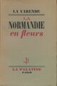  Achetez le livre d'occasion La Normandie en fleurs de Jean De la Varende sur Livrenpoche.com 